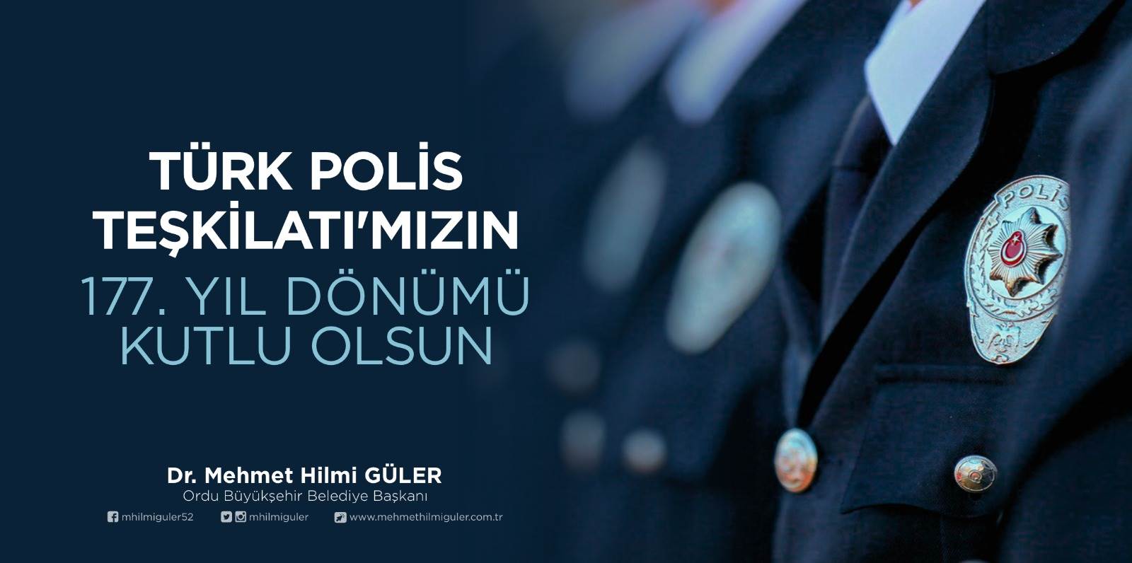 BAŞKAN GÜLER: “TÜRK POLİS TEŞKİLATIMIZIN YIL DÖNÜMÜ KUTLU OLSUN”